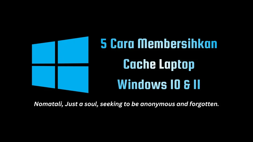 Cara Membersihkan Cache Laptop