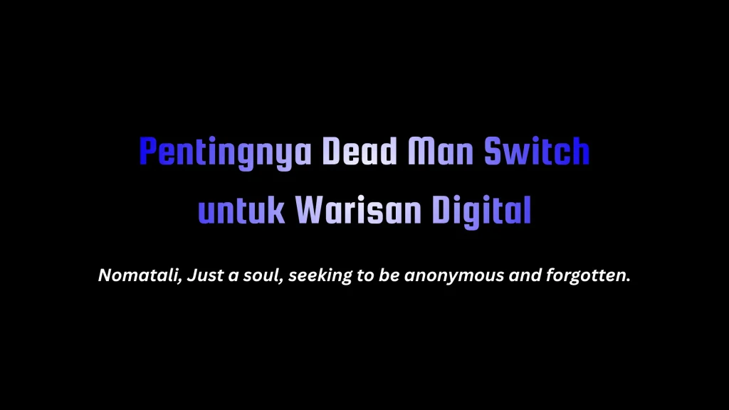 Pentingnya Dead Man Switch